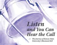 Listen and You Can Hear the Call: The Journey of Kansas State University's Bluemont Bell