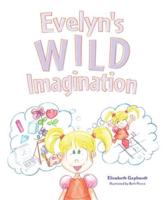 Evelyns Wild Imagination
