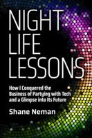 Nightlife Lessons How I Conque