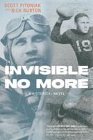 Invisible No More: A Historical Novel