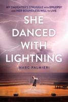 She Danced With Lightning