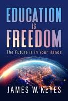 Education Is Freedom