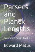 Parsecs and Planck Lengths