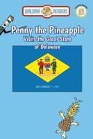 Penny the Pineapple Visits the Great State of Delaware