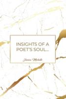 Insights of a Poet's Soul...