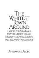 The Whitest Town Around