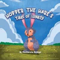 Hopper the Hare's Tales of Loyalty