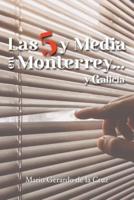 Las 5 y Media en Monterrey... y Galicia