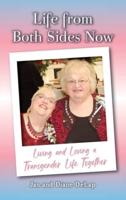 Life from Both Sides Now: Living and Loving a Transgender Life Together