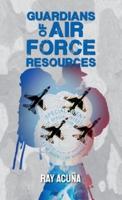 Guardians of Air Force Resources
