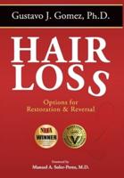 Hair Loss, Second Edition: Options for Restoration & Reversal