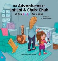 The Adventures of Lai-Lai and Chub-Chub