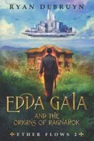 Edda Gaia and the Origins of Ragnarok: An Ether Collapse Series