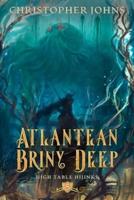 Atlantean Briny Deep