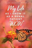 My Life as I Know It: As a Renal Patient " WOW"