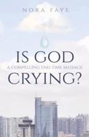 Is God Crying?