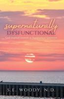 Supernaturally Dysfunctional
