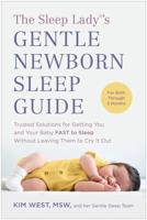 The Sleep Lady¬'s Gentle Newborn Sleep Guide
