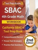 SBAC 4th Grade Math Workbook: California SBAC 4 Test Prep Book [2nd Edition]