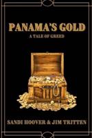 Panama's Gold: A Tale of Greed