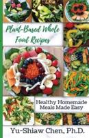 Plant-Based Whole Food Recipes