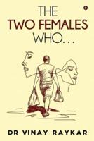 The Two Females Who...
