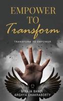 Empower to Transform