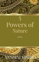 5 Powers of Nature