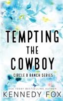 Tempting the Cowboy - Alternate Special Edition Cover