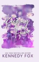 Keeping Him - Alternate Special Edition Cover