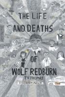 The Life and Deaths of Wolf Redburn