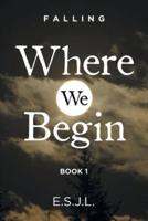 Where We Begin