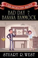 Bad Day in a Banana Hammock
