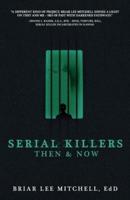Serial Killers Then & Now
