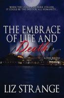 The Embrace of Life and Death: A Dark Kiss Tale