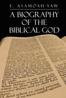 Biography of the Biblical God