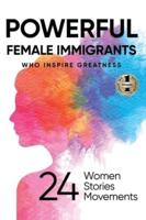 Powerful Female Immigrants