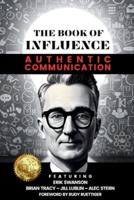 THE BOOK OF INFLUENCE - Authentic Communication