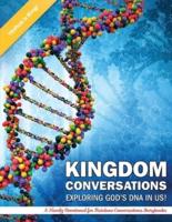 Kigdom Conversations Exploring God's DNA in Us!