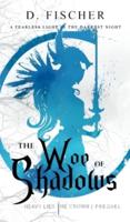 The Woe of Shadows (Heavy Lies the Crown: Prequel)
