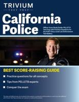 California Police Officer Exam Study Guide: PELLET B Test Prep with Practice Questions for the POST Entry-Level Law Enforcement Test Battery