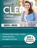 CLEP College Mathematics 2022-2023: Study Guide with 325+ Math Practice Test Questions [6th Edition]