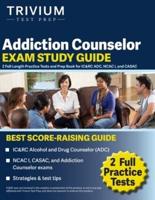 Addiction Counselor Exam Study Guide