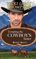 Tempting the Cowboy's Sister