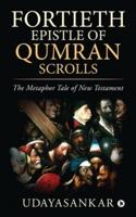 Fortieth Epistle of Qumran Scrolls: The Metaphor Tale of New Testament