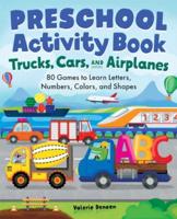 Preschool Activity Book Trucks, Cars, and Airplanes