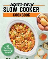 Super Easy Slow Cooker Cookbook