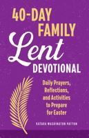 40-Day Family Lent Devotional