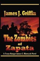 The Zombies of Zapata