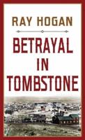 Betrayal in Tombstone
